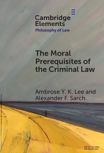 خرید و دانلود نسخه کامل کتاب The Moral Prerequisites of the Criminal Law: Legal Moralism and the Problem of Mala Prohibita_68faabb253be1.jpeg خرید و دانلود نسخه کامل کتاب The Moral Prerequisites of the Criminal Law: Legal Moralism and the Problem of Mala Prohibita