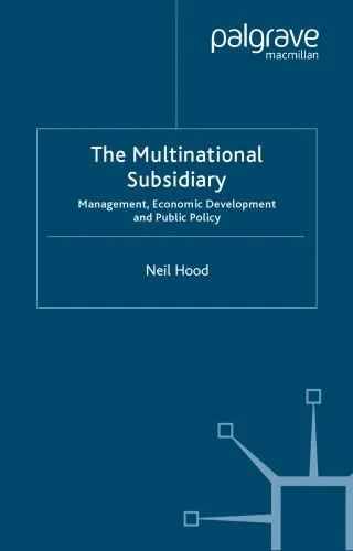 خرید و دانلود نسخه کامل کتاب The Multinational Subsidiary: Management, Economic Development and Public Policy_68caca52712c9.jpeg خرید و دانلود نسخه کامل کتاب The Multinational Subsidiary: Management, Economic Development and Public Policy