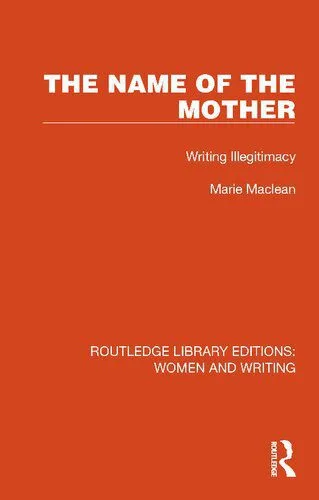 خرید و دانلود نسخه کامل کتاب The Name of the Mother: Writing Illegitimacy_68e598212e130.jpeg خرید و دانلود نسخه کامل کتاب The Name of the Mother: Writing Illegitimacy