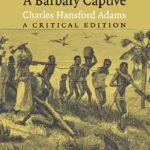 خرید و دانلود نسخه کامل کتاب The Narrative of Robert Adams, A Barbary Captive: A Critical Edition