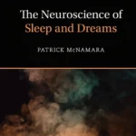 خرید و دانلود نسخه کامل کتاب 
The Neuroscience of Sleep and Dreams 2nd Edition (Cambridge Fundamentals of Neuroscience in Psychology) by Patrick McNamara