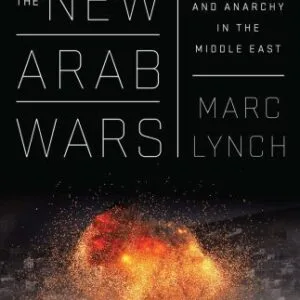 خرید و دانلود نسخه کامل کتاب The New Arab Wars: Uprisings and Anarchy in the Middle East