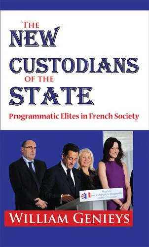 خرید و دانلود نسخه کامل کتاب The New Custodians of the State: Programmatic Elites in French Society_68e7e3b3c3bb2.jpeg خرید و دانلود نسخه کامل کتاب The New Custodians of the State: Programmatic Elites in French Society