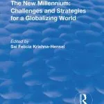 خرید و دانلود نسخه کامل کتاب The New Millennium: Challenges and Strategies for a Globalizing World