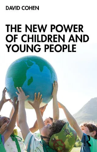 خرید و دانلود نسخه کامل کتاب The New Power of Children and Young People_68e3346bcd014.jpeg خرید و دانلود نسخه کامل کتاب The New Power of Children and Young People
