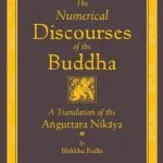 خرید و دانلود نسخه کامل کتاب The Numerical Discourses of the Buddha: A Complete Translation of the Aṅguttara Nikāya (The Teachings of the Buddha)