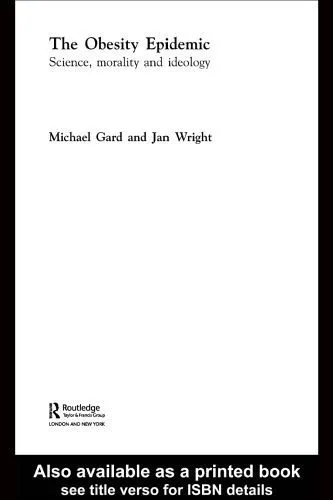 خرید و دانلود نسخه کامل کتاب The Obesity Epidemic: Science, Morality and Ideology_68ff4fecad11b.jpeg خرید و دانلود نسخه کامل کتاب The Obesity Epidemic: Science, Morality and Ideology