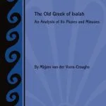 خرید و دانلود نسخه کامل کتاب The Old Greek of Isaiah: An Analysis of Its Pluses and Minuses