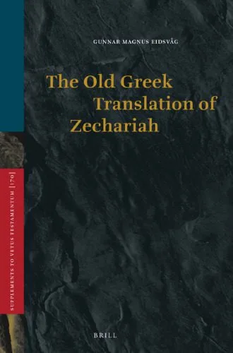خرید و دانلود نسخه کامل کتاب The Old Greek Translation of Zechariah_68df1b21ebfeb.jpeg خرید و دانلود نسخه کامل کتاب The Old Greek Translation of Zechariah