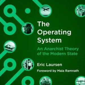 خرید و دانلود نسخه کامل کتاب The Operating System: An Anarchist Theory of the Modern State
