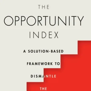 خرید و دانلود نسخه کامل کتاب 
The Opportunity Index: A Solution-Based Framework to Dismantle the Racial Wealth Gap