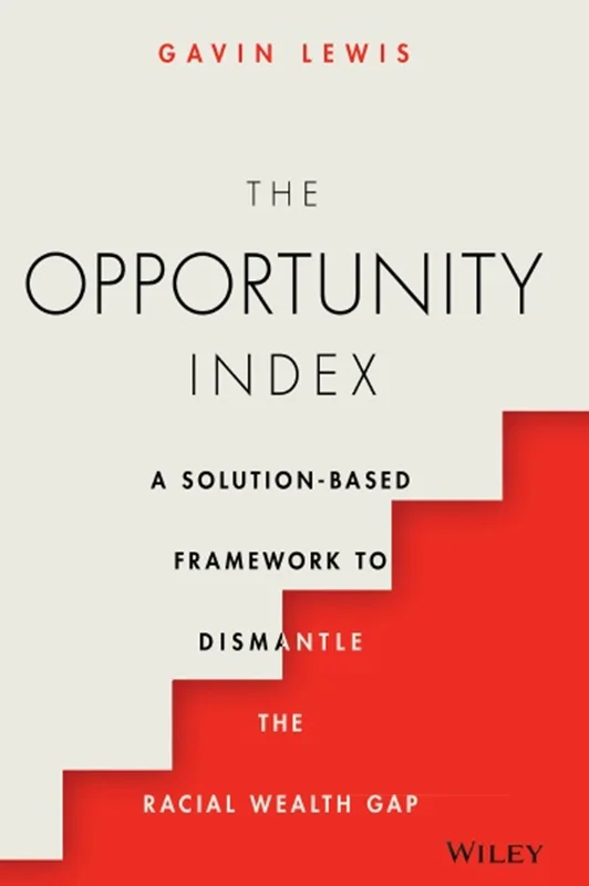 خرید و دانلود نسخه کامل کتاب
The Opportunity Index: A Solution-Based Framework to Dismantle the Racial Wealth Gap_6a5ee9e44ba03.webp خرید و دانلود نسخه کامل کتاب
The Opportunity Index: A Solution-Based Framework to Dismantle the Racial Wealth Gap - تصویر 1