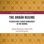 خرید و دانلود نسخه کامل کتاب The Orbán Regime: Plebiscitary Leader Democracy in the Making