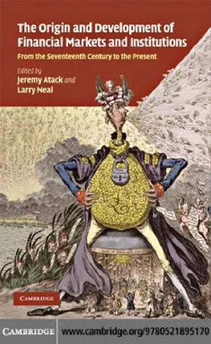 خرید و دانلود نسخه کامل کتاب The Origins and Development of Financial Markets and Institutions: From the Seventeenth Century to the Present_68c9e55d1e34f.jpeg خرید و دانلود نسخه کامل کتاب The Origins and Development of Financial Markets and Institutions: From the Seventeenth Century to the Present