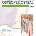 خرید و دانلود نسخه کامل کتاب The Osteoperiosteal Flap: A Simplified Approach to Alveolar Bone Reconstruction