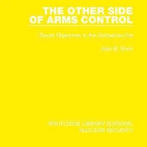 خرید و دانلود نسخه کامل کتاب The Other Side of Arms Control: Soviet Objectives in the Gorbachev Era