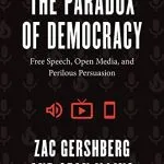 خرید و دانلود نسخه کامل کتاب The Paradox of Democracy: Free Speech, Open Media, and Perilous Persuasion