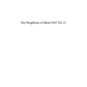خرید و دانلود نسخه کامل کتاب The Paraphrase of Shem (NH VII,1) (Nag Hammadi and Manichaean Studies)