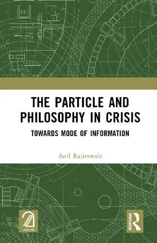 خرید و دانلود نسخه کامل کتاب The Particle and Philosophy in Crisis: Towards Mode of Information_68fac72634a08.jpeg خرید و دانلود نسخه کامل کتاب The Particle and Philosophy in Crisis: Towards Mode of Information