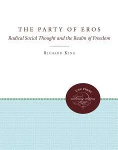 خرید و دانلود نسخه کامل کتاب The Party of Eros: Radical Social Thought and the Realm of Freedom