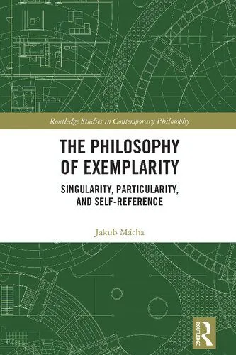 خرید و دانلود نسخه کامل کتاب The Philosophy of Exemplarity: Singularity, Particularity, and Self-Reference_68fb2e7cf1a79.jpeg خرید و دانلود نسخه کامل کتاب The Philosophy of Exemplarity: Singularity, Particularity, and Self-Reference