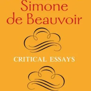 خرید و دانلود نسخه کامل کتاب The Philosophy of Simone de Beauvoir: Critical Essays (A Hypatia Book)