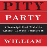 خرید و دانلود نسخه کامل کتاب The Pity Party: A Mean-Spirited Diatribe Against Liberal Compassion