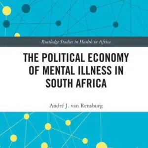 خرید و دانلود نسخه کامل کتاب The Political Economy of Mental Illness in South Africa
