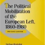 خرید و دانلود نسخه کامل کتاب The Political Mobilization of the European Left, 1860-1980: The Class Cleavage