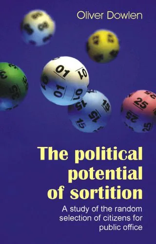 خرید و دانلود نسخه کامل کتاب The Political Potential of Sortition: A study of the random selection of citizens for public office_68e923e088f9c.jpeg خرید و دانلود نسخه کامل کتاب The Political Potential of Sortition: A study of the random selection of citizens for public office