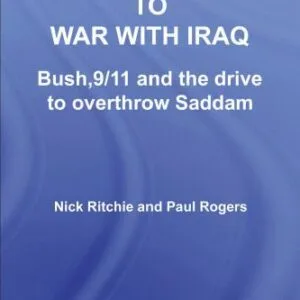خرید و دانلود نسخه کامل کتاب The Political Road to War with Iraq: Bush, 9/11 and the Drive to Overthrow Saddam