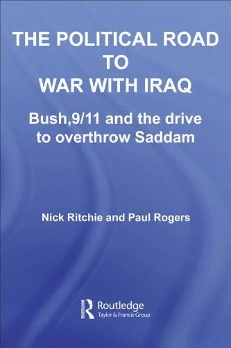 خرید و دانلود نسخه کامل کتاب The Political Road to War with Iraq: Bush, 9/11 and the Drive to Overthrow Saddam_68e458c5944dc.jpeg خرید و دانلود نسخه کامل کتاب The Political Road to War with Iraq: Bush, 9/11 and the Drive to Overthrow Saddam
