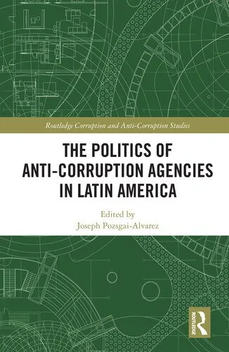 خرید و دانلود نسخه کامل کتاب The Politics of Anti-Corruption Agencies in Latin America_68e7d4098dbfc.jpeg خرید و دانلود نسخه کامل کتاب The Politics of Anti-Corruption Agencies in Latin America