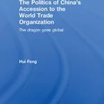 خرید و دانلود نسخه کامل کتاب The Politics of China’s Accession to the World Trade Organization: The Dragon Goes Global