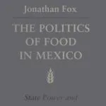 خرید و دانلود نسخه کامل کتاب The Politics of Food in Mexico: State Power and Social Mobilization