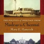 خرید و دانلود نسخه کامل کتاب The Politics of Heritage from Madras to Chennai