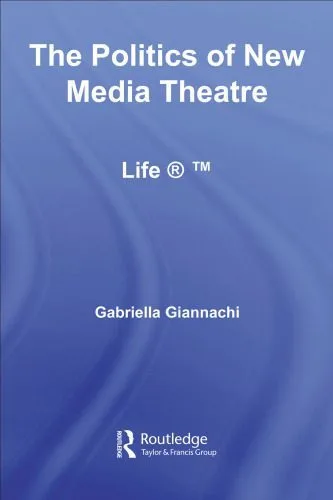 خرید و دانلود نسخه کامل کتاب The Politics of New Media Theatre_68e4545d68ad0.jpeg خرید و دانلود نسخه کامل کتاب The Politics of New Media Theatre