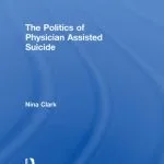 خرید و دانلود نسخه کامل کتاب The Politics of Physician Assisted Suicide