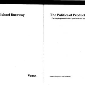 خرید و دانلود نسخه کامل کتاب The Politics of Production: Factory Regimes Under Capitalism and Socialism