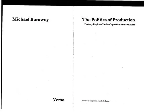 خرید و دانلود نسخه کامل کتاب The Politics of Production: Factory Regimes Under Capitalism and Socialism_68ea42d408777.jpeg خرید و دانلود نسخه کامل کتاب The Politics of Production: Factory Regimes Under Capitalism and Socialism