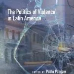خرید و دانلود نسخه کامل کتاب The Politics of Violence in Latin America