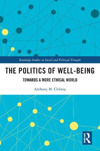 خرید و دانلود نسخه کامل کتاب The Politics of Well-Being: Towards a More Ethical World_68e8bb9ec386d.jpeg خرید و دانلود نسخه کامل کتاب The Politics of Well-Being: Towards a More Ethical World