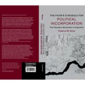 خرید و دانلود نسخه کامل کتاب The Poor’s Struggle for Political Incorporation: The Piquetero Movement in Argentina
