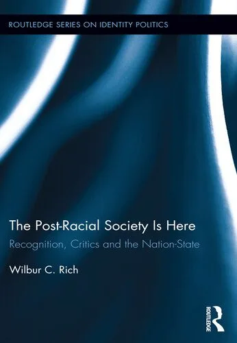 خرید و دانلود نسخه کامل کتاب The Post-Racial Society Is Here: Recognition, Critics and the Nation-State_68e7d11660cdf.jpeg خرید و دانلود نسخه کامل کتاب The Post-Racial Society Is Here: Recognition, Critics and the Nation-State