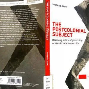 خرید و دانلود نسخه کامل کتاب The Postcolonial Subject: Claiming Politics/ Governing Others in Late Modernity (Interventions)