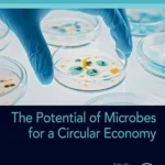 خرید و دانلود نسخه کامل کتاب 
The Potential of Microbes for a Circular Economy (Developments in Applied Microbiology and Biotechnology) سورنا بوک