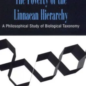 خرید و دانلود نسخه کامل کتاب The Poverty of the Linnaean Hierarchy: A Philosophical Study of Biological Taxonomy