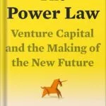 خرید و دانلود نسخه کامل کتاب The Power Law: Venture Capital and the Making of the New Future by Sebastian Mallaby PDF