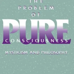 خرید و دانلود نسخه کامل کتاب The Problem of Pure Consciousness: Mysticism and Philosophy