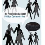 خرید و دانلود نسخه کامل کتاب The Professionalisation of Political Communication (IB-Changing Media, Changing Europe)